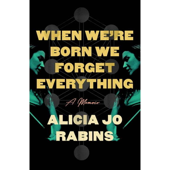 When We're Born We Forget Everything: A Memoir, (Hardcover)
