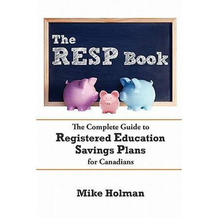The Resp Book : The Simple Guide to Registered Education Savings Plans for