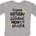 thumbnail image 4 of Inktastic Happy Birthday to the Sweetest Mom in the World Girls Long Sleeve Baby Bodysuit, 4 of 5