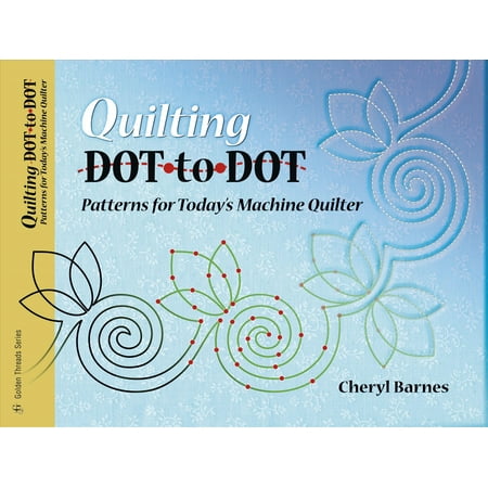Quilting Dot-to-dot Patterns for Today's Machine Quilter
