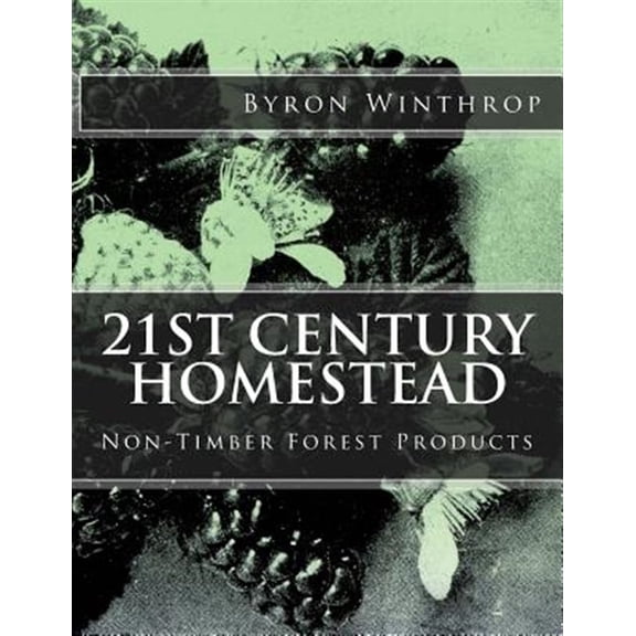 Pre-Owned 21st Century Homestead : Non-Timber Forest Products (Paperback)