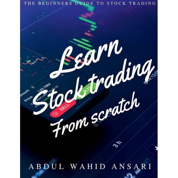 Learn stock trading from scratch, (Paperback)