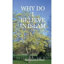 Why Do I Believe in Islam, (Paperback)