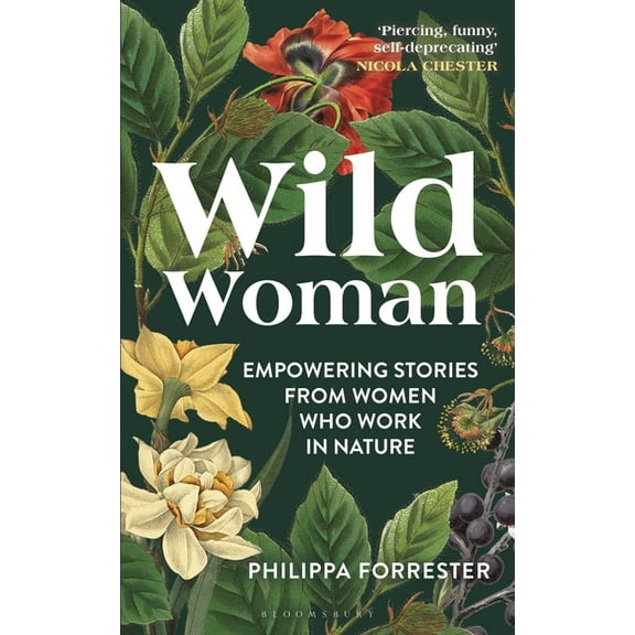 Wild Woman: Empowering Stories from Women Who Work in Nature, (Hardcover)