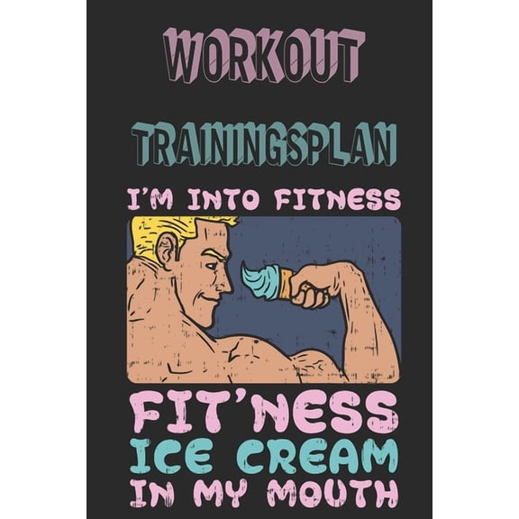 Workout Trainingsplan : Effizient und einfach Trainingseinheiten im Fitness-Studio oder im eigenen Keller nachhalten und Erfolge aufzeichnen. (Paperback)