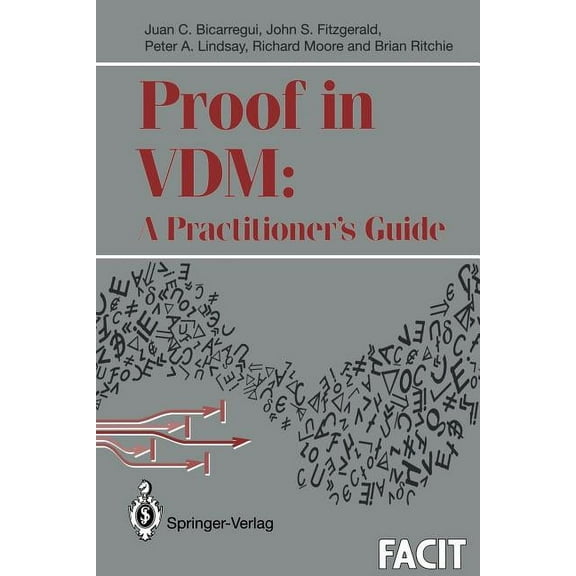 Formal Approaches to Computing and Infor Proof in VDM: A Practitioner's Guide, (Paperback)