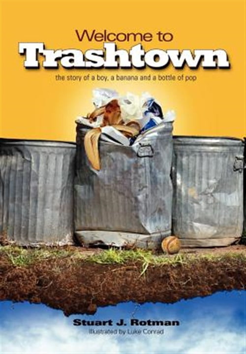 Welcome to Trashtown, (Hardcover)