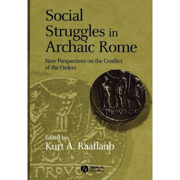 Social Struggles in Archaic Rome: New Perspectives on the Conflict of the Orders (Paperback)
