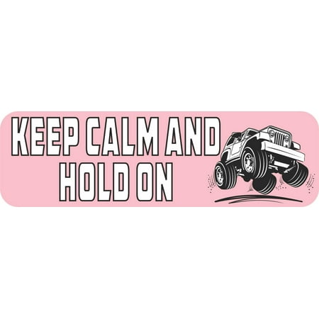 10in x 3in Keep Calm Hold On Bumper Sticker