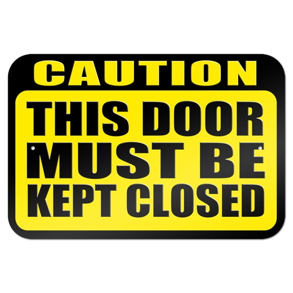 Caution This Door Must Be Kept Closed 9" x 6" Metal Sign