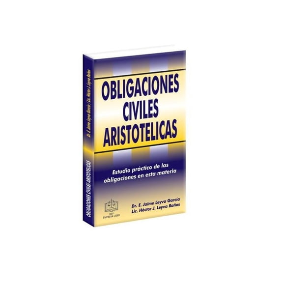 Obligaciones Civiles Aristotélicas Ediciones Fiscales ISEF 9786074064100