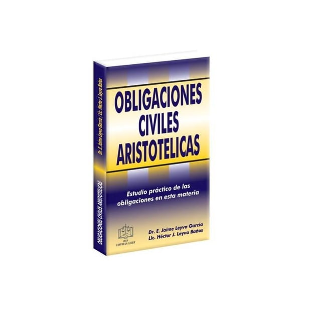Obligaciones Civiles Aristotélicas Ediciones Fiscales ISEF 9786074064100