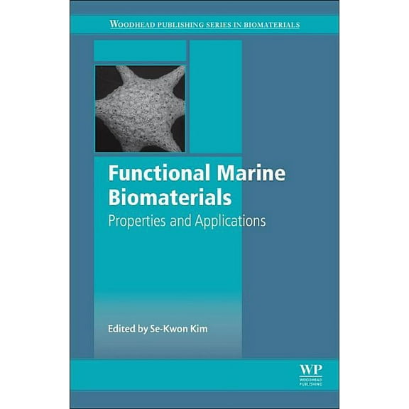 Woodhead Publishing Biomaterials Functional Marine Biomaterials: Properties and Applications, (Hardcover)