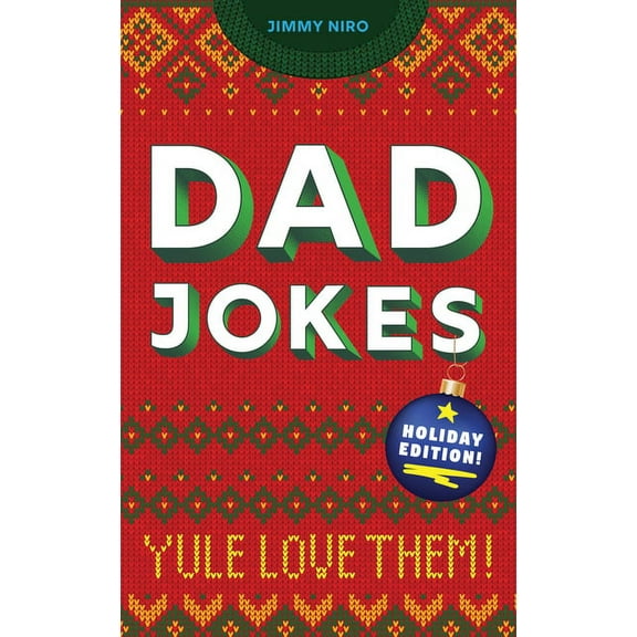 World's Best Dad Jokes Collection Dad Jokes Holiday Edition: Yule Love Them!, (Paperback)