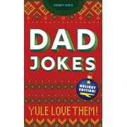 JIMMY NIRO World's Best Dad Jokes Collection: Dad Jokes Holiday Edition: Yule Love Them! (Paperback)