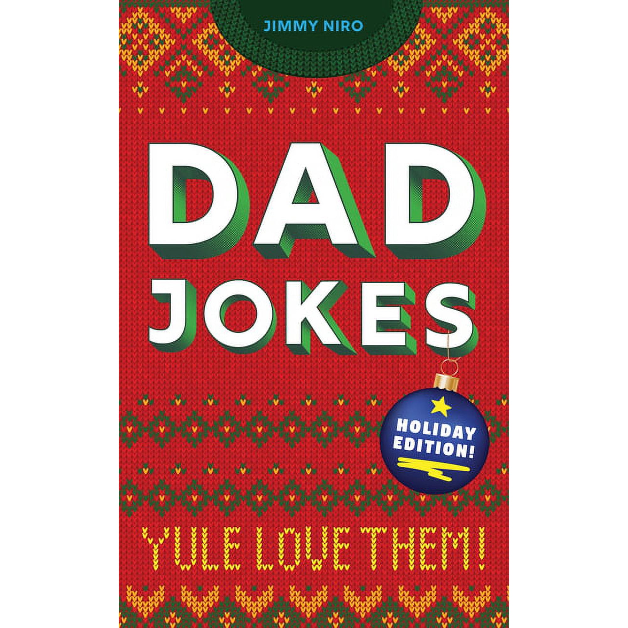 World's Best Dad Jokes Collection Dad Jokes Holiday Edition: Yule Love Them!, (Paperback)