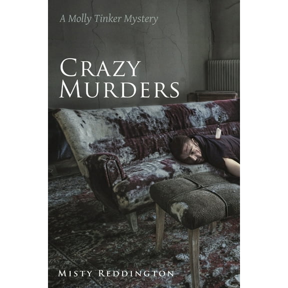 Crazy Murders: A Molly Tinker Mystery, (Paperback)