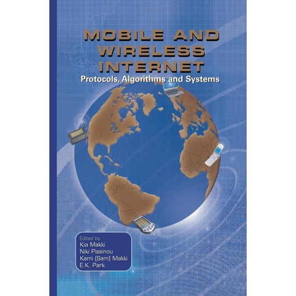 Mobile and Wireless Internet: Protocols, Algorithms and Systems, (Paperback)