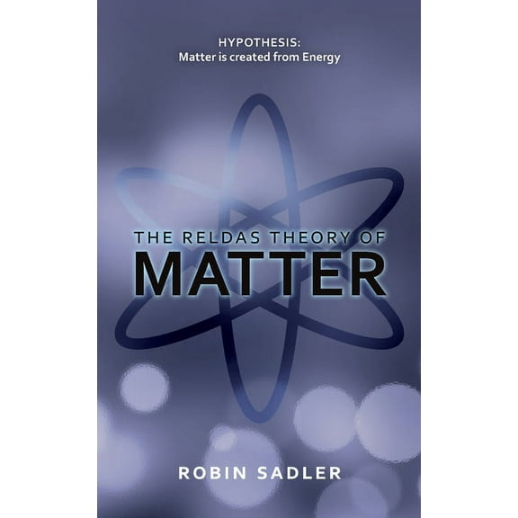 The Reldas Theory of Matter (Paperback)