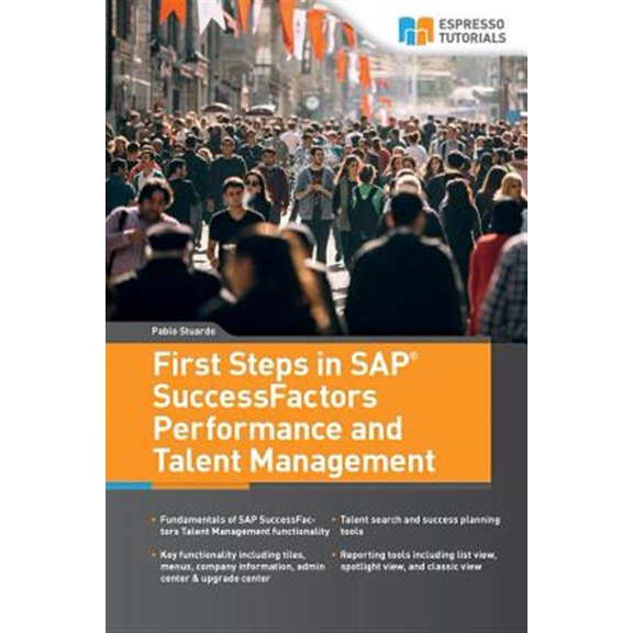 Pre-Owned First Steps in SAP SuccessFactors - Performance and Talent Management (Paperback) by Pablo Stuardo