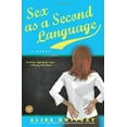 thumbnail image 1 of Sex as a Second Language: A Novel, 1 of 2