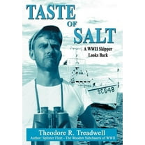 Taste of Salt : A WWII Skipper Looks Back (Hardcover)