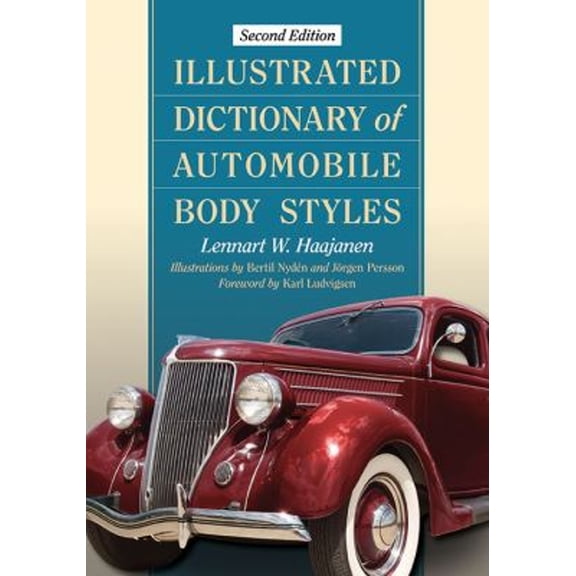 Pre-Owned Illustrated Dictionary of Automobile Body Styles, 2d ed. (Paperback) 0786499184 9780786499182