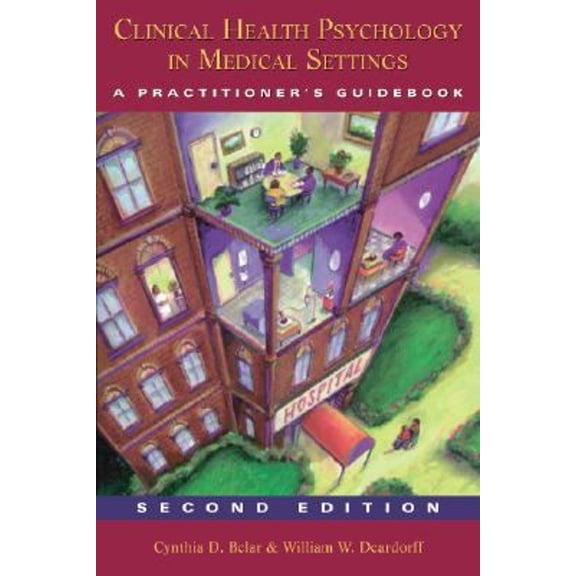 Pre-Owned Clinical Health Psychology in Medical Settings: A Practitioner's Guidebook (Hardcover) 143380378X 9781433803789