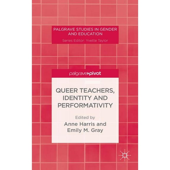 Queer Teachers, Identity And Performativity