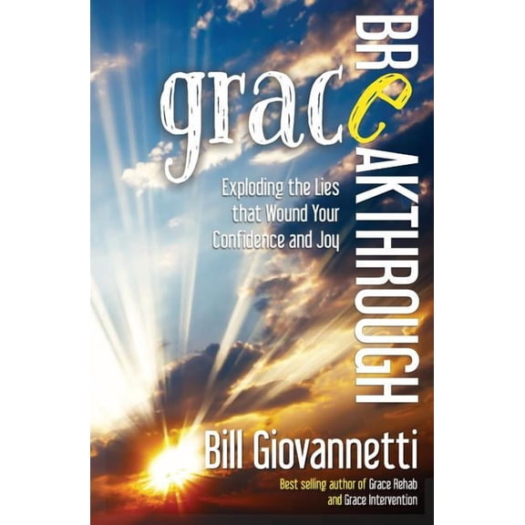 Grace Reset Grace Breakthrough: Exploding the Lies that Wound Your Confidence and Joy, Book 2, (Paperback)