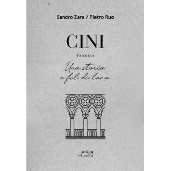 Pietro Ruo,Sandro Zara Cini. Venezia. Una storia a fil di lana (Paperback)