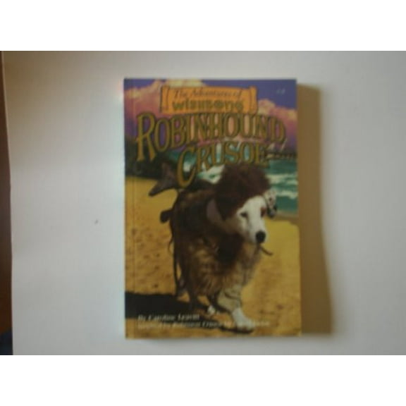 Pre-Owned Robinhound Crusoe (Paperback) 1570642710 9781570642715
