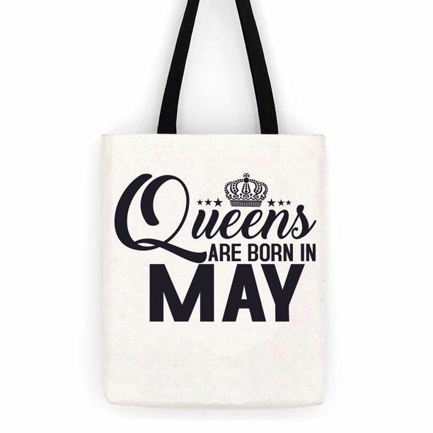 Custom Apparel R Us Queens Are Born In May Birthday Cotton Canvas Tote Bag Day Trip Bag Walmart Com Walmart Com Custom Apparel R Us Queens Are Born In May Birthday Cotton Canvas Tote Bag Day Trip Bag Walmart Com Walmart Com