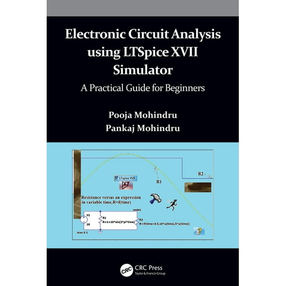 Electronic Circuit Analysis using LTSpice XVII Simulator: A Practical Guide for Beginners, (Hardcover)