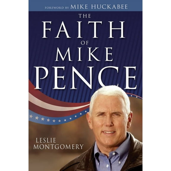 The Faith of Mike Pence, (Hardcover)