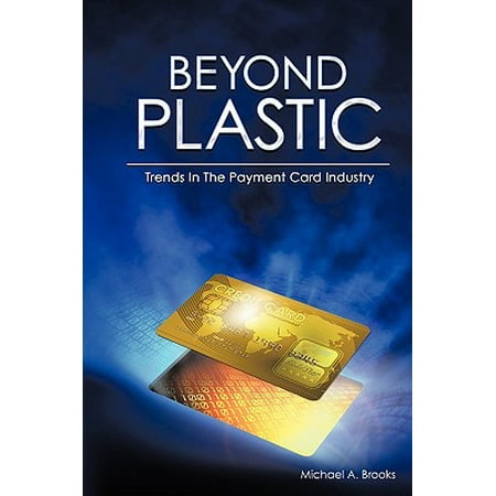 Beyond Plastic Trends In The Payment Card Industry