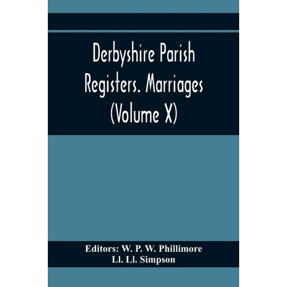 Derbyshire Parish Registers. Marriages (Volume X), (Paperback)