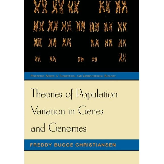 Princeton Theoretical and Computational  Theories of Population Variation in Genes and Genomes, Book 4, (Paperback)