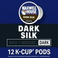 thumbnail image 2 of Maxwell House Dark Silk Dark Roast K-Cup® Coffee Pods, 12 ct Box, 2 of 15