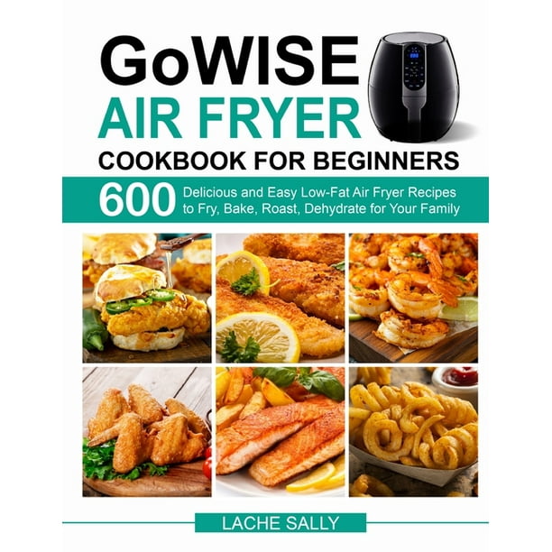 GoWISE Air Fryer Cookbook for Beginners (Paperback)