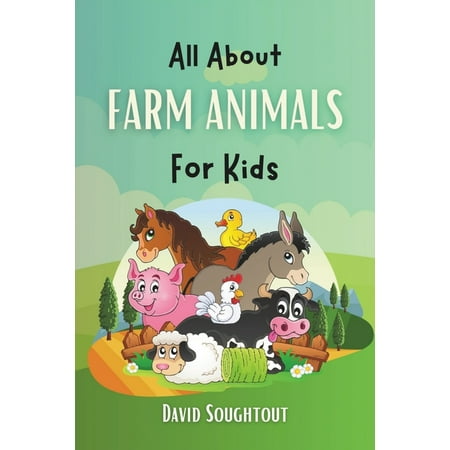 The Farm Animals for Kids' All About Farm Animals For Kids With Pictures (Full Color): Interesting Facts For Curious Minds And Young Farmers, Book 3, (Paperback)