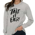 thumbnail image 4 of Take it Easy Pretty Fun Inspiring Long Sleeve TShirt Men Women Brisco Brands L, 4 of 6