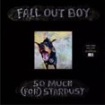 thumbnail image 2 of Fall Out Boy - So Much (For) Stardust Exclusive Limited Gold Color Vinyl LP Record, 2 of 2