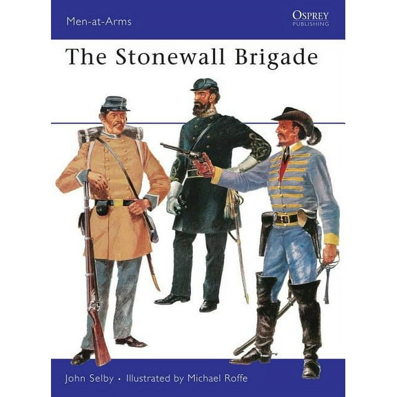 Men-at-Arms: The Stonewall Brigade (Paperback)