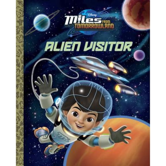 Pre-Owned Alien Visitor (Disney Junior: Miles From Tomorrowland) (Big Golden Book) (Hardcover) 0736434941 9780736434942
