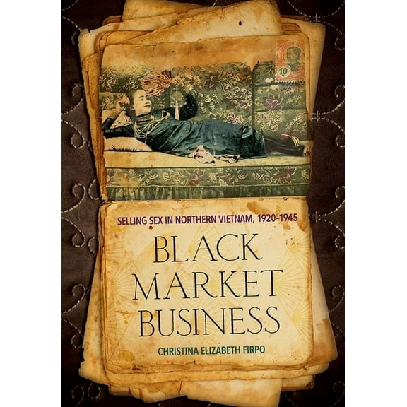 Studies of the Weatherhead East Asian In Black Market Business, (Hardcover)