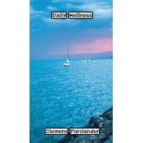 Daily Wellness, (Hardcover)