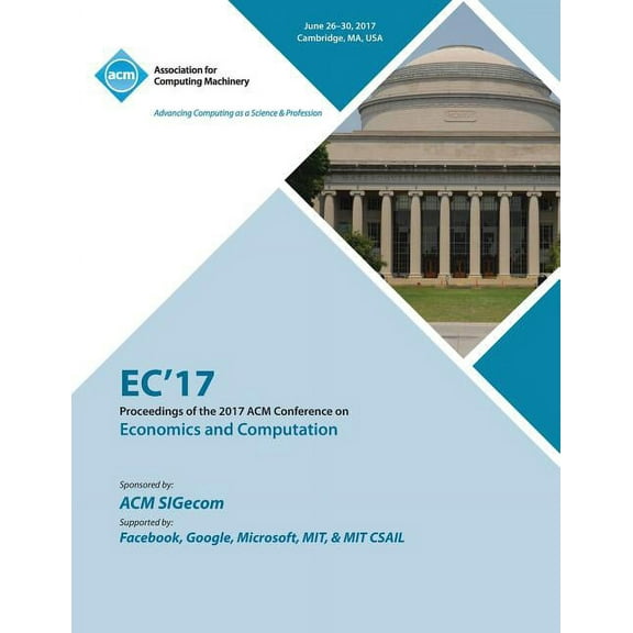 EC '17: ACM Conference on Economics and Computation (Paperback)