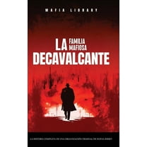 Sopranos Reales: La Familia Mafiosa DeCavalcante: La Historia Completa de Una OrganizaciÃ³n Criminal de Nueva Jersey, (Hardcover)