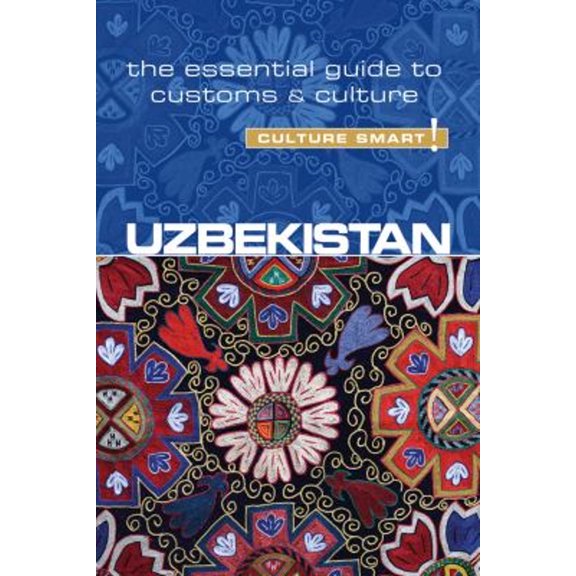 Pre-Owned Uzbekistan - Culture Smart!: The Essential Guide to Customs & Culture (Paperback) 1857338529 9781857338522